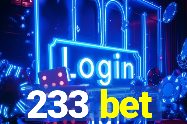 233 bet